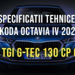 Skoda Octavia IV 2019-2022, 1.5 TGI G-TEC 130 CP GPL Specificatii Skoda Octavia 4