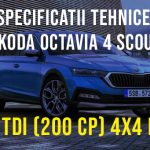 Skoda Octavia 4 Scout 2.0 TDI (200 CP) 4x4 DSG Skoda Octavia 4 SCOUT