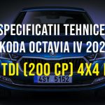 Skoda Octavia IV, 2.0 TDI 200 CP 4x4 DSG 2020-2023 Specificatii Skoda Octavia 4