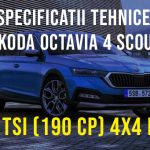 Skoda Octavia 4 Scout 2.0 TSI (190 CP) 4x4 DSG Skoda Octavia 4 SCOUT